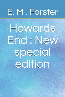 Howards End: New special edition by E.M. Forster