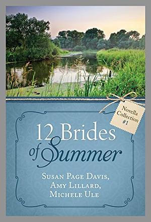 The 12 Brides of Summer - Novella Collection #1 by Susan Page Davis