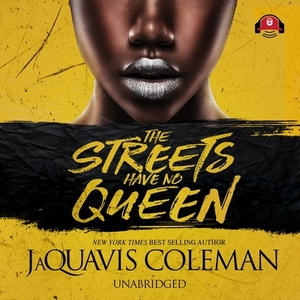 The Streets Have No Queen by JaQuavis Coleman