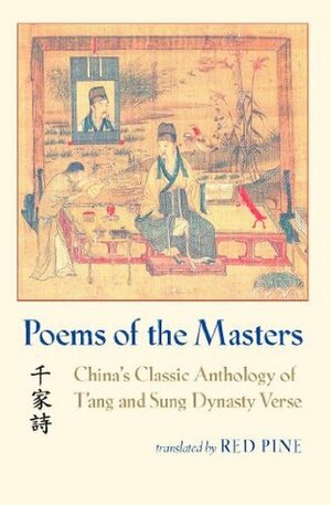 Poems of the Masters: China's Classic Anthology of T'ang and Sung Dynasty Verse (Chinese Edition) by Red Pine