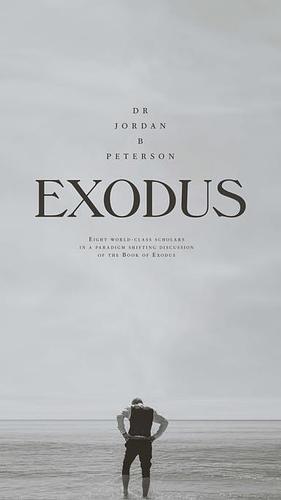 Exodus by Jordan B. Peterson