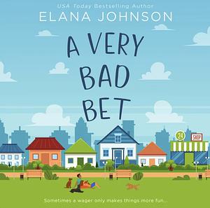 A Very Bad Bet by Elena Johnson