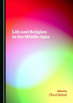 Life and Religion in the Middle Ages by 