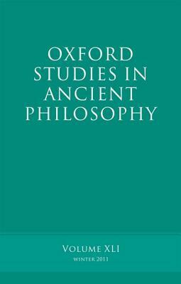 Oxford Studies in Ancient Philosophy: Volume 41 by 