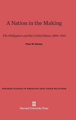 A Nation in the Making by Peter W. Stanley