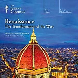 Renaissance: The Transformation of the West by Jennifer McNabb