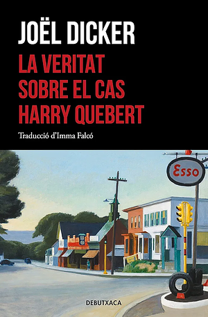 La veritat sobre el cas Harry Quebert by Joël Dicker