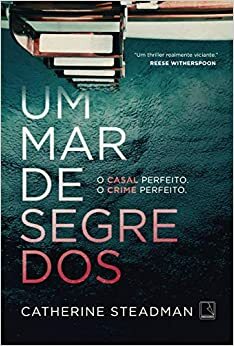 Um mar de segredos by Catherine Steadman