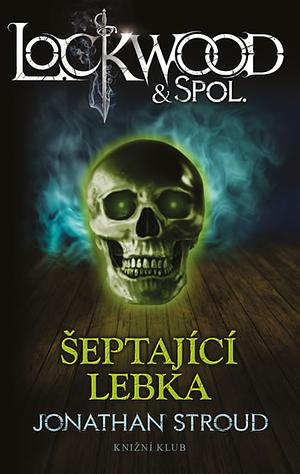 Šeptající lebka by Jonathan Stroud