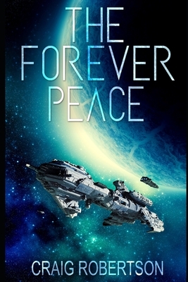 The Forever Peace by Craig Robertson