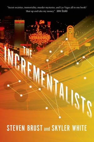 The Incrementalists by Skyler White, Steven Brust