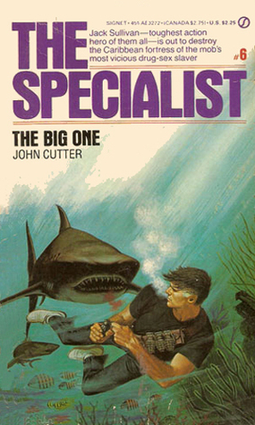 The Specialist 06: The Big One by John Cutter