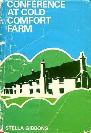 Conference At Cold Comfort Farm by Stella Gibbons, Libby Purves