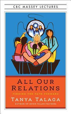 All Our Relations US Edition by Tanya Talaga, Tanya Talaga