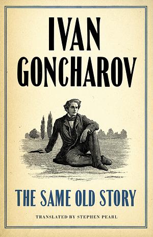 The Same Old Story by Ivan Goncharov