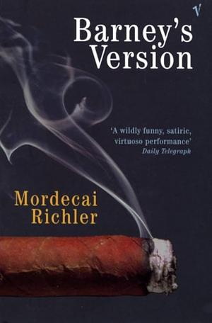 Barney's Version: A Novel by Mordecai Richler