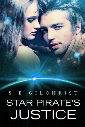 Star Pirate's Justice by S.E. Gilchrist