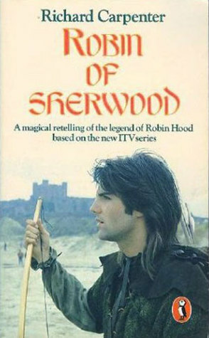 Robin of Sherwood by Richard Carpenter