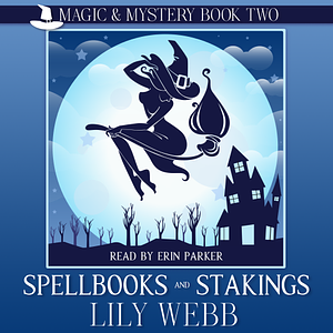 Spellbooks and Stakings by Lily Webb