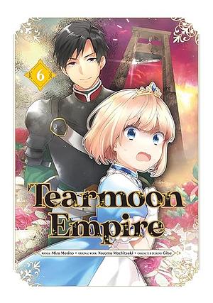 Tearmoon Empire (Manga) Volume 6 by Mizu Morino, Nozomu Mochitsuki