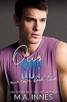 Our Boy: MMM Romance by M.A. Innes