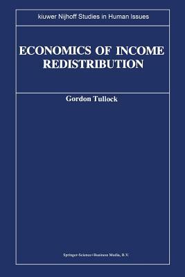 Economics of Income Redistribution by G. Tullock