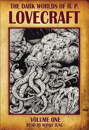 Dark Worlds of H.P. Lovecraft by H.P. Lovecraft, Wayne June