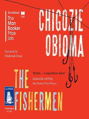 The Fishermen by Chigozie Obioma