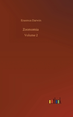 Zoonomia: Volume 2 by Erasmus Darwin