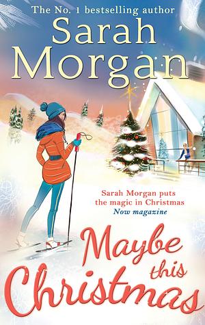 Maybe this Christmas by Sarah Morgan