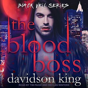 The Blood Boss by Davidson King