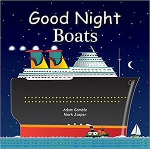 Good Night Boats by Adam Gamble, Mark Jasper, Joe Veno