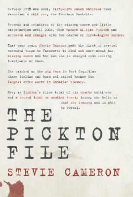 The Pickton File by Stevie Cameron