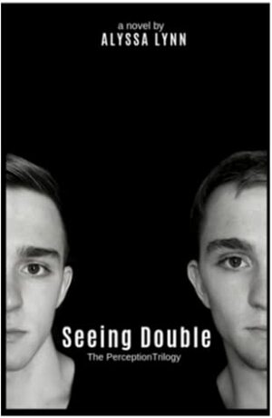 Seeing Double (The Perception Trilogy, #1) by Alyssa Lynn