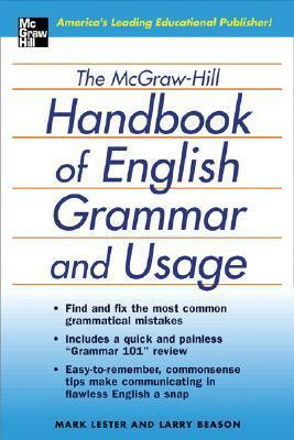 The McGraw-Hill Handbook of English Grammar and Usage by Larry Beason, Mark Lester