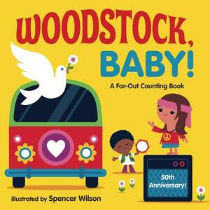 Woodstock, Baby!: A Far-Out Counting Book by 