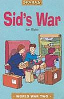 Sid's War by Jon Blake