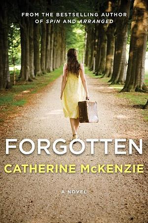Forgotten by Catherine McKenzie