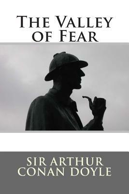 The Valley of Fear by Arthur Conan Doyle