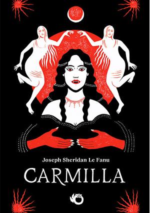 Carmilla by J. Sheridan Le Fanu