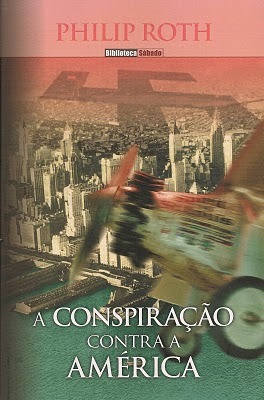 A Conspiração contra a América by Philip Roth, Fernanda Pinto Rodrigues