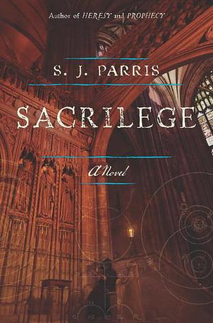 Sacrilege by S.J. Parris