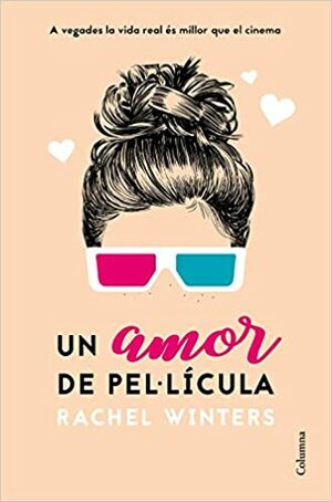 Un amor de pel·lícula by Rachel Winters