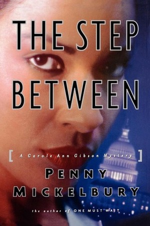 The Step Between by Penny Mickelbury