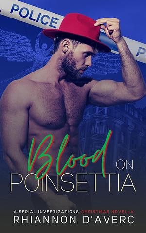 Blood on Poinsettia by Rhiannon D'Averc