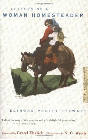 Letters of a Woman Homesteader by Elinore Pruitt Stewart