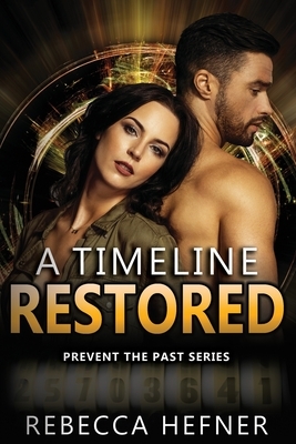 A Timeline Restored by Rebecca Hefner