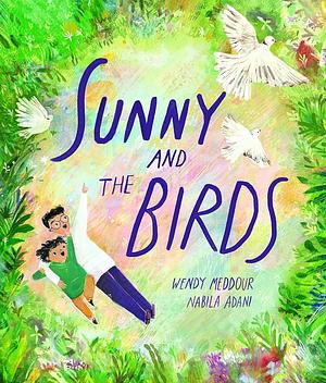 Sunny and the Birds by Wendy Meddour