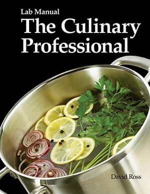 The Culinary Professional Lab Manual by David Ross