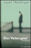 Das Vaterspiel by Josef Haslinger